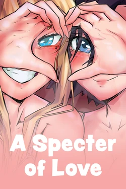 [AnyaArt] A Specter of Love [Ongoing]
