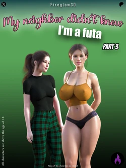 [Fireglow3D] My neighbor didn’t know I’m a futa 3 (ongoing)